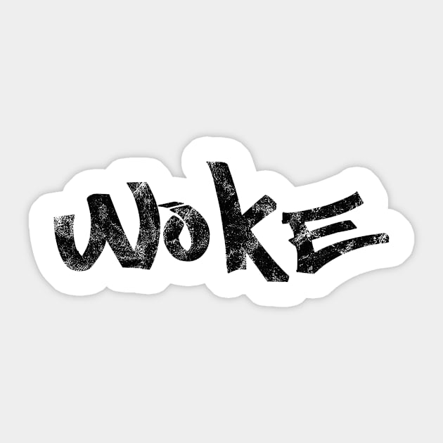 Woke Sticker by SillyShirts